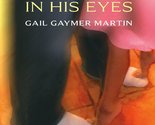 In His Eyes (Michigan Island, Book 1) (Love Inspired #361) Martin, Gail ... - $2.93