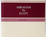 Abraham in Egypt (Collected Works of Hugh Nibley) [Hardcover] Nibley, Hu... - $43.00