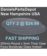 x2 200MM X ROUND X 3MM THICK PYREX Print Bed Borosilicate Glass 3D USA F... - £19.63 GBP