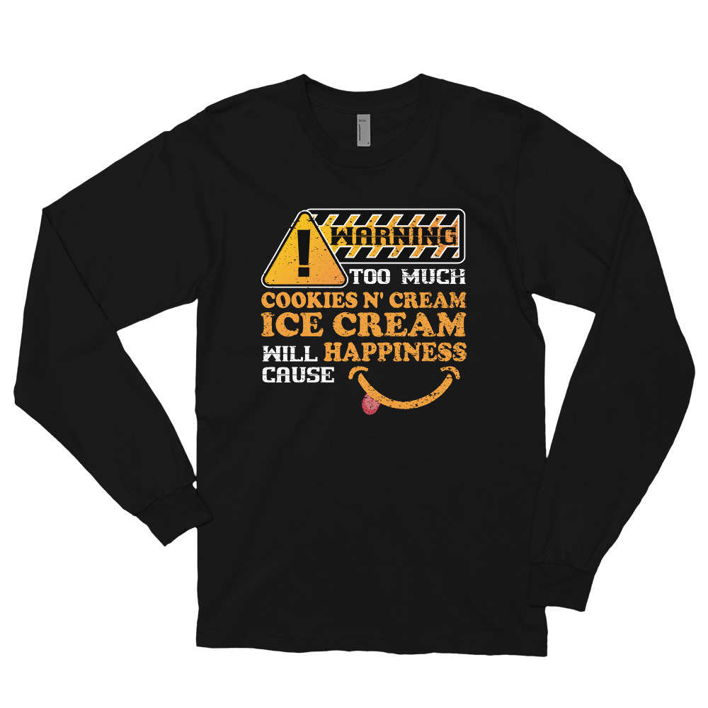 Warning Cookies N Cream Ice Cream Causes Happiness Shirt Long sleeve t-shirt