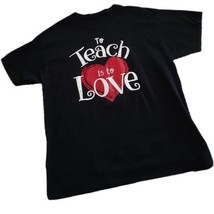 To Teach is To Love Short Sleeve Black T-Shirt Size XL Women Teacher - £10.27 GBP