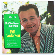 Bill Anderson – My Life/But You Know I Love You - 12&quot; Vinyl LP SPC-3683 VG+ - £6.71 GBP