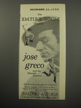 1955 Waldorf Astoria Hotel Ad - The Empire Room presents Jose Greco - £14.65 GBP
