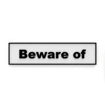 Beware Sign | Beware Of - £6.33 GBP