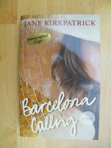 Barcelona Calling by Jane Kirkpatrick (2011, Paperback) [SIGNED COPY] - £23.26 GBP