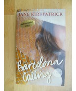 Barcelona Calling by Jane Kirkpatrick (2011, Paperback) [SIGNED COPY] - £23.34 GBP