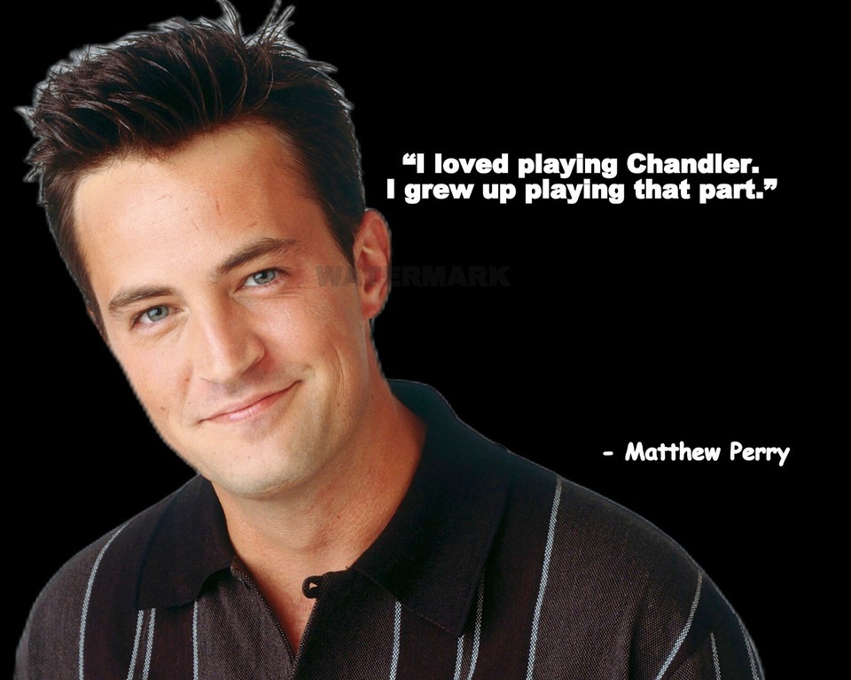 Actor Matthew Perry Quote I loved playing Chandler PUBLICITY PHOTO 8X10 - $10.28