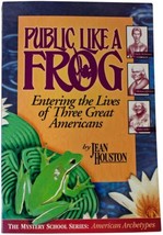 JEAN HOUSTON Public Like A Frog SIGNED 1ST EDITION Thomas Jefferson Hele... - £18.49 GBP