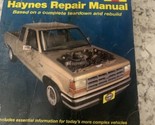Haynes Repair Manual Ser.: Ford Ranger and Bronco II 1983 Thru 1992 Hayn... - $12.86