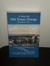 A tour of Old Towne Orange: Founded in 1871 Westfall, Douglas Paul - $8.97