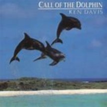 Call of the Dolphin by Ken Davis Cd - £9.43 GBP