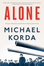 Alone: Britain, Churchill, and Dunkir..., Michael Korda.New Book. - £14.89 GBP