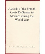 Awards of French Croix DeGuerre to Marines During World War Booklet - $333.13 MXN