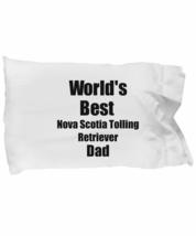 Nova Scotia Tolling Retriever Dad Pillowcase Worlds Best Dog Lover Funny Gift fo - £17.66 GBP