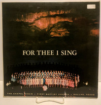 The Chapel Choir For Thee I Sing, First Baptist Church Dallas, TX LP Record - £19.60 GBP
