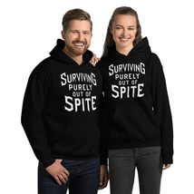 Surviving Purely Out Of Spite Appeal For Life Unisex Hoodie. Funny Sarcastic Say - $35.63+