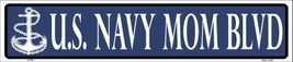 US Navy Mom Blvd Embossed Metal Novelty Street Sign ST-376 - £26.33 GBP