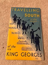 traveling south in the reigns of the six king georges 1937 Southern Railway Engl - £22.54 GBP