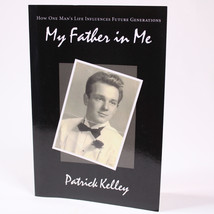 SIGNED My Father In Me How One Man&#39;s Life Influences Future Generations PB VG - £14.29 GBP
