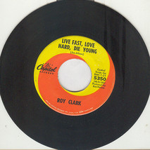 Roy Clark 45 Rpm Live Fast Love Hard Die Young - £2.39 GBP