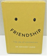 Friendship : The Joy of Connection by Anthony Gunn (2018, Hardcover) - £6.26 GBP