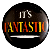 Vintage 1980s It&#39;s Fantastic Colorful Pinback Button 2 1/4&quot; - £3.93 GBP