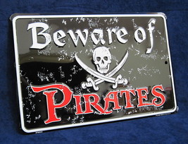 Beware Pirates *Us Made* Embossed Warning Sign - Man Cave Garage Bar Wall Decor - £12.58 GBP