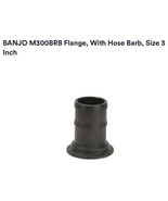 Banjo Part #M300BRB  3&quot; Flange X 3” Straight Hose Barb-BRAND NEW-SHIPS N... - £17.81 GBP