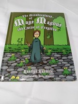 The Misadventures Of Mage Magnus The Curse Of Frogitoo~ Roselyn Kasmire ... - £6.32 GBP