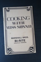 Vtg Cooking w/ Miss Nonnie Marshall Bros BI-RITE TN Cookbook Unusual Men... - $14.99