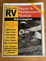 2002 Trailer Life RV Repair &amp; Maintenance Manual 4th Ed Book Bob Livingston - $14.00