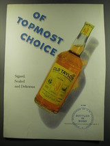 1949 Old Taylor bourbon Advertisement - Of Topmost Choice - $18.49