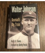 Walter Johnson: Baseball&#39;s Big Train Henry W. Thomas and Shirley Povich - £12.38 GBP