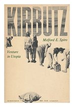 Kibbutz; Venture in Utopia [By] Melford E. Spiro [Unknown Binding] - £29.49 GBP