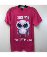 Anvil Pink Men&#39;s Small T-Shirt Owl Fluff You You Fluffin&#39; Fluff, New - $12.29 CAD