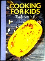 Cooking For Kids Made Simple Cookbook with Pictures Kid Friendly Recipes - £4.12 GBP