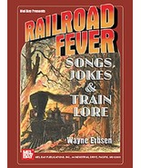 Railroad Fever-Songs,Jokes,and Train Lore by Wayne Erbsen/Busking Material  - $10.95