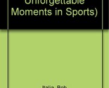 100 Unforgettable Moments in Pro Golf (100 Unforgettable Moments in Spor... - $13.71