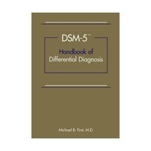 DSM-5TM Handbook of Differential Diagnosis First, Michael B. - $107.00