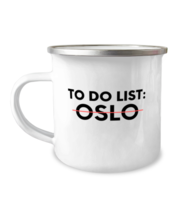 Enamel Camping Mug Inspiring Vacations To Do List Oslo City Travel Tourism Gag  - $18.95