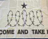Come And Take It Texas Border Barbed Wire 3&#39;X5&#39; Flag ROUGH TEX® 100D - $18.88
