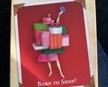 Hallmark Ornament Born to Shop Lady Holding Christmas Packages 2004 Keep... - $16.81