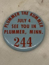 Vintage Pin 2 1/4” PINBACK BUTTON 1970s July 4th Plummer The Kummer MN Funny! - £23.88 GBP