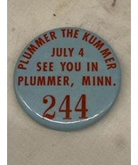 Vintage Pin 2 1/4” PINBACK BUTTON 1970s July 4th Plummer The Kummer MN F... - £23.44 GBP