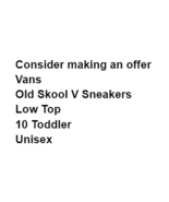Vans Sneakers Old Skool V 10 Toddler Unisex Black Canvas Suede Box Inclu... - £12.64 GBP
