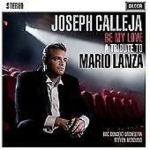 Joseph Calleja : Joseph Calleja: Be My Love: A Tribute to Mario Lanza CD (2012)  - £11.95 GBP