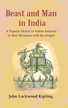 Beast and Man in India: A Popular Sketch of Indian Animals in their  [Hardcover] - £26.04 GBP
