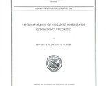 Microanalysis of Organic Compounds Containing Fluorine by Howard S. Clark - $7.99