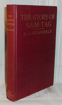 S.J. Kennerly The Story Of Sam Tag First Edition 1911 Tennessee Civil War - £70.79 GBP