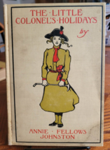The Little Colonels Holidays by Annie Fellows Johnston 1908 L C Page &amp; Co HC - £11.87 GBP